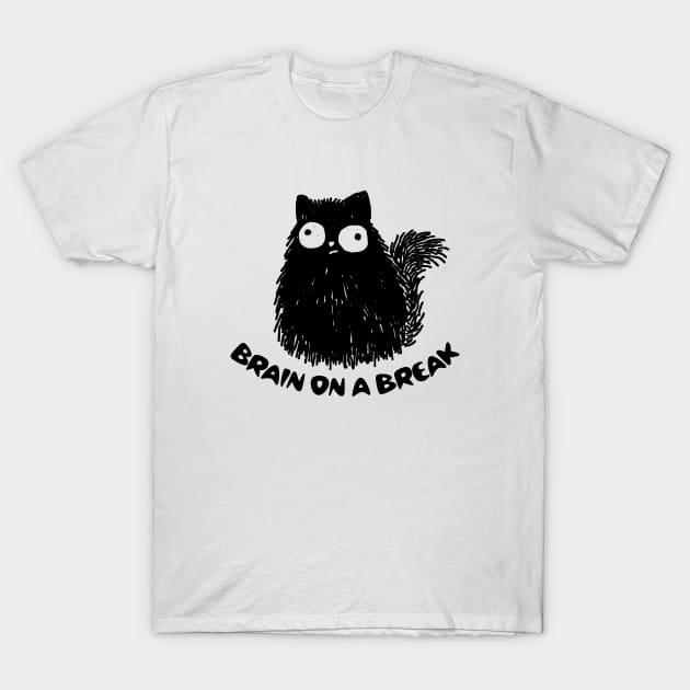 Brain on a Break Cat T-Shirt by crazy about